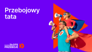 Przebojowy Tata [KONKURS]