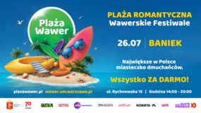 Festiwal Baniek i Magii na Plaży Wawer. To wydarzy się w sobotę