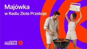 Naj na maj! Czyli majówka w Radiu Złote Przeboje